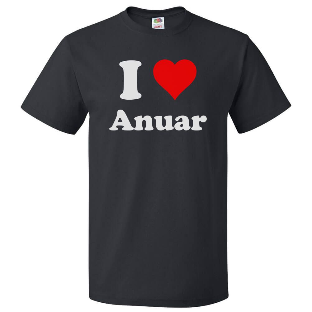 I Love Anuar T shirt I Heart Anuar Tee, image size:1002x1002